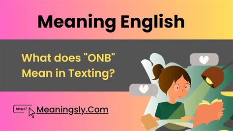 onb meaning in text|What Does ONB Mean in Texting (With Examples)